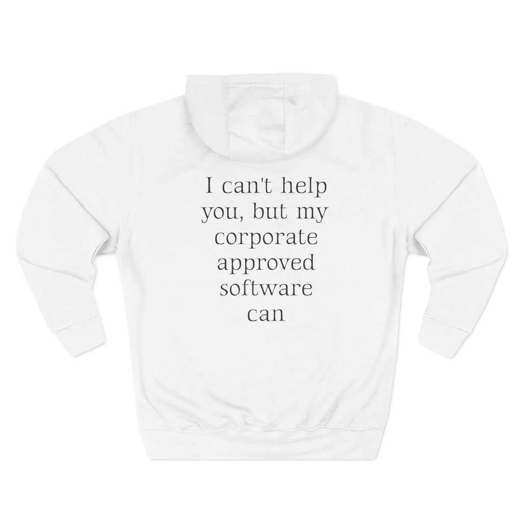 QR Code Hoodie — "I can't help you but my corporate approval software can" Minimal Tech Humor Fleece Hoodie