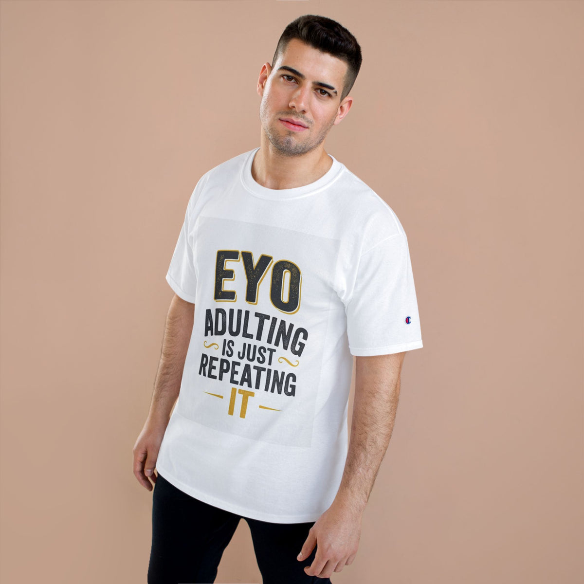 Champion T-Shirt — "Adulting Is Just Repeating It" Motivational Workday Tee