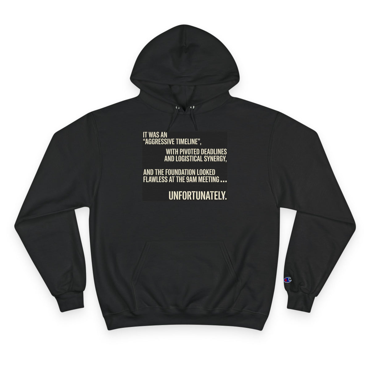 Planning Humor Hoodie — “Unfortunately” Project Management Design